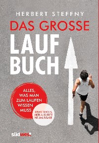 Das groe Laufbuch - Herbert Steffny Sdwestverlag 368 Seiten